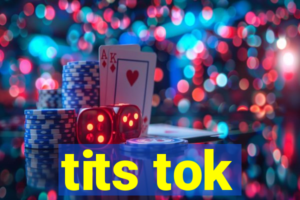 tits tok